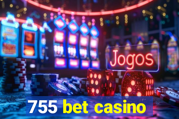 755 bet casino